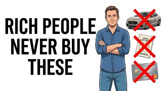😱 7 Things Rich People Never Spend Money On (That Broke People Buy Every Day)