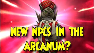 Wizard101:  NEW NPCS IN THE ARCANUM?