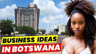 Top 10 Small profitable business ideas in Botswana 2024