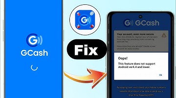 this feature does not support android ver4.4 and lower gcash | gcash does not support android ver4.4