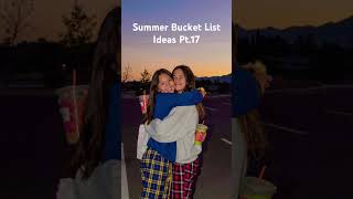 Summer Bucket List Ideas Pt.17