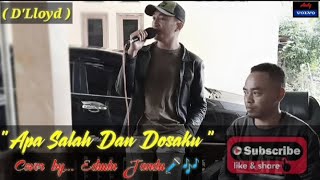 LAGU LAWAS... ' APA SALAH DAN DOSAKU ' COVER BY... EDWIN JANDU & ANDY VOLVO🎹🎹 (D' LLOYD)