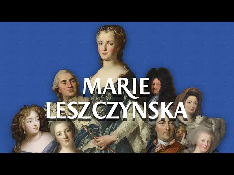 Marie Leszczynska - La Reine discrète // The Discreet Queen