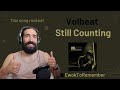 Volbeat - Still Counting [REACTION]