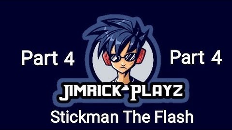Stickman The Flash Part 4 | Jimrick Playz 