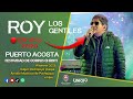 Capture de la vidéo Roy & Los Gentiles En Vivo -  Festividad De Corpus Christi / Puerto Acosta 2023