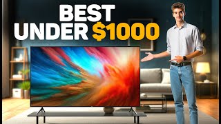 Best 65-Inch TV Under $1000 in 2024 (Top 5 Picks For Movies, Sports & Gaming)