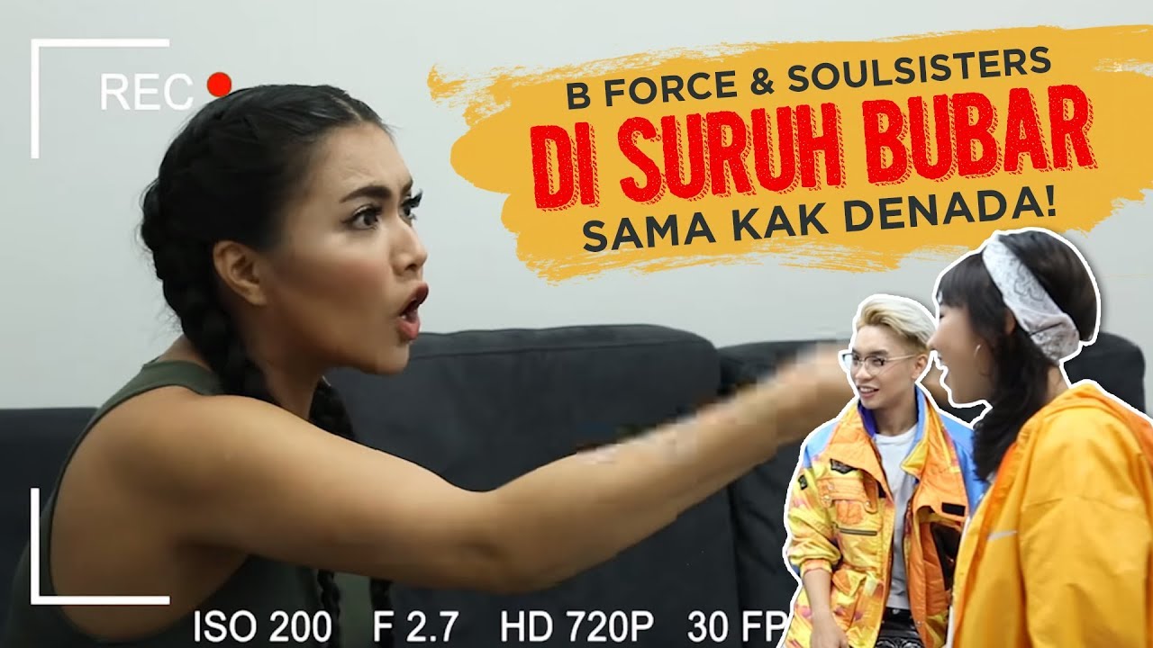 B FORCE & SOULSISTERS DI SURUH BUBAR SAMA KAK DENADA!