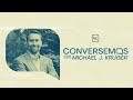 Conversemos | Preguntas y respuestas con Michael J. Kruger