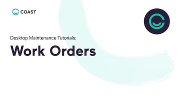 Work Orders | Coast Desktop Tutorials