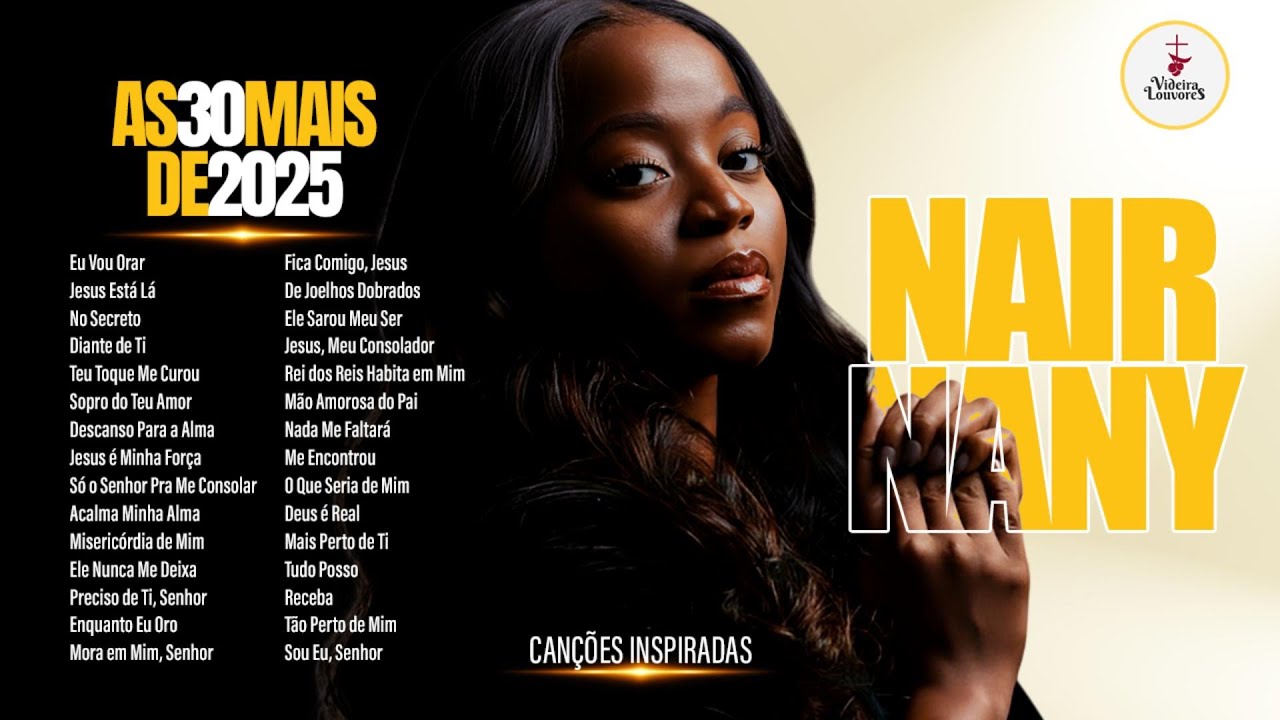 AS 30 MAIS DE 2025 💛 Qual tocou Mais em Seu Coração? Louvores Que Transformaram Vidas  ✨🎶