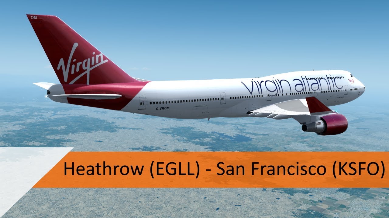 P3D V4.3 Full Flight - Virgin Atlantic 747-400 - Heathrow to San Francisco (EGLL-KSFO)
