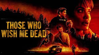 Those Who Wish Me Dead 2021 Movie | Angelina Jolie,Finn Little,Nicholas H| Full Movie (HD) Review