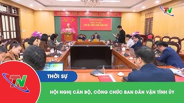 Hội nghị cán bộ, công chức Ban Dân vận Tỉnh ủy