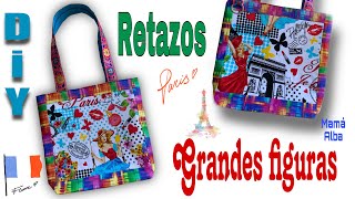 DIY | TOTE BAG PARIS | PASO A PASO | APROVECHANDO RETAZOS | COSTURA FÁCIL | MAMÁ ALBA.