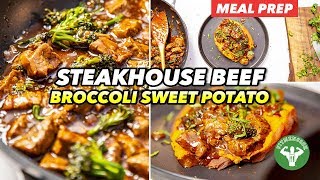 Meal Prep - Steakhouse Beef & Broccoli with Sweet Potato