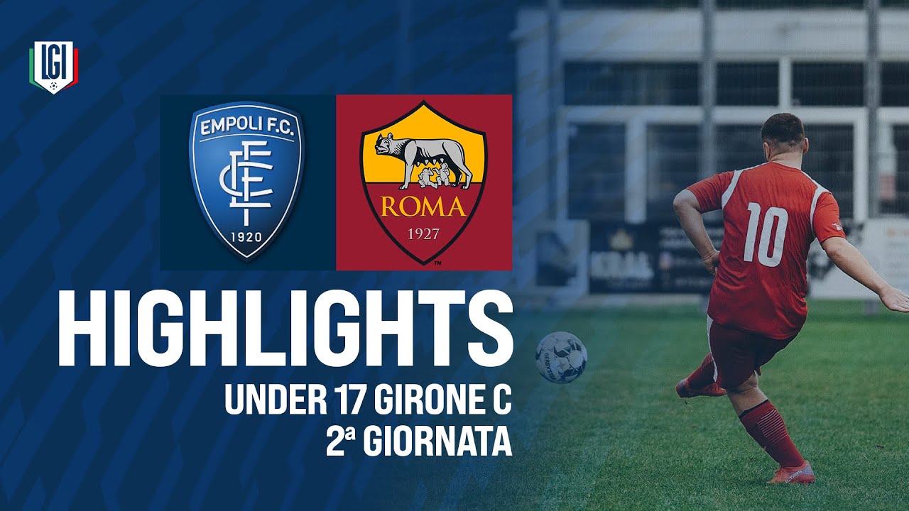 Highlights Empoli-Roma U17 A-B, 2ª giornata stagione 2024-25