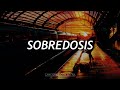 Sobredosis - Romeo Santos ft. Ozuna // LETRA