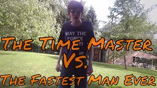 The Time Master Vs The Fastest Man Ever Short Film
