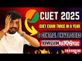 CUET 2025 Update | CUET Twice in a Year | #cuet #cuet2025