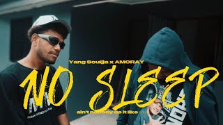 No Sleep  Amoray X Yang Souljja  