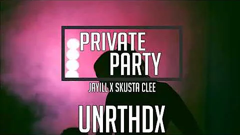 PRIVATE PARTY-(Skusta clee X Jayill)