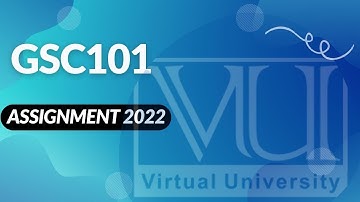 GSC101 assignment 2022  #learningwithbismaarooj   #GSC101