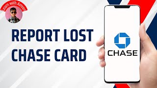 How to Report a Lost Chase Card