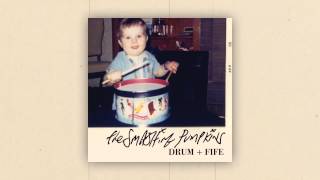 The Smashing Pumpkins - Drum + Fife (Audio)