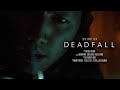 Deadfall 2018 short film by bobby huotari