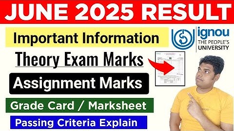 IGNOU Result Theory Exam And Assignment June 2025 Session: Grade Card & Passing Criteria- Explained