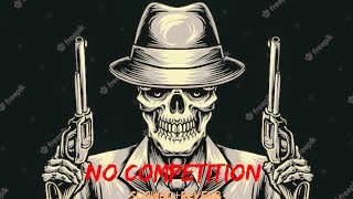 No Competition [ Slowed And Reverb ] - Gangster Vibe, Gangster Music, Gangster Zone, Gangster Area