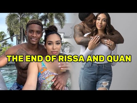 IS THIS REALLY THE END FOR RISSA AND QUAN?#rissandquan#teamrissandquan#