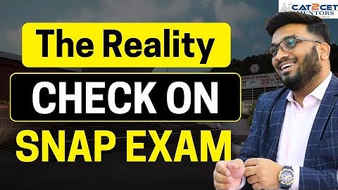 The Reality Check on SNAP Exam? Don