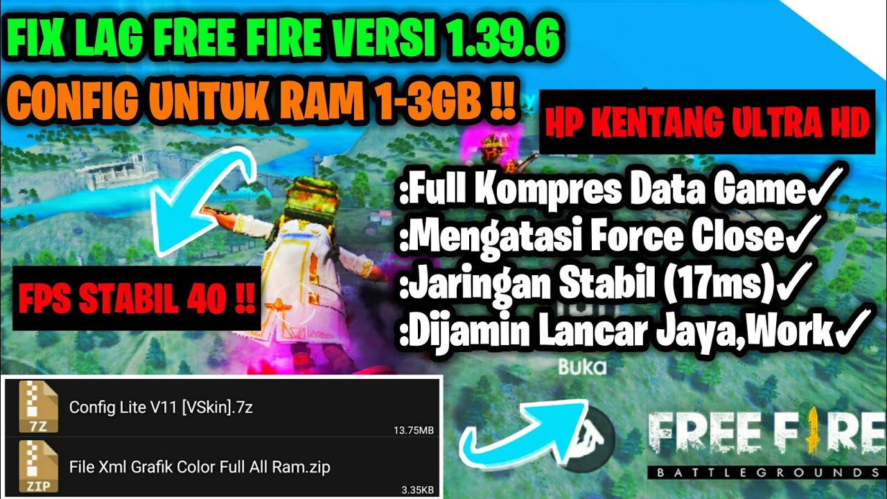 FIX LAG FREE FIRE VERSI 1.39.6 !!! - CARA AMPUH ATASI LAG DI FREE FIRE RAM  1GB-4GB WORK, NO ROOT:) - 