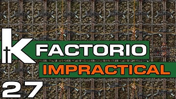 Factorio 0.17 | Impractical Ep 27 | Outposting. Volume I | Let