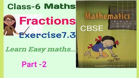#Fractions #class6cbsemath |Class 6 CBSE Maths chapter-7 Fractions Exercise 7.3| grade6 NCERT Maths