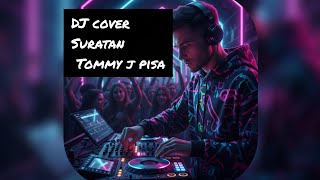 Download Lagu MUSIK DJ COVER SURATAN BY TOMMY J PISA #cover #laguanakindonesia  MP3