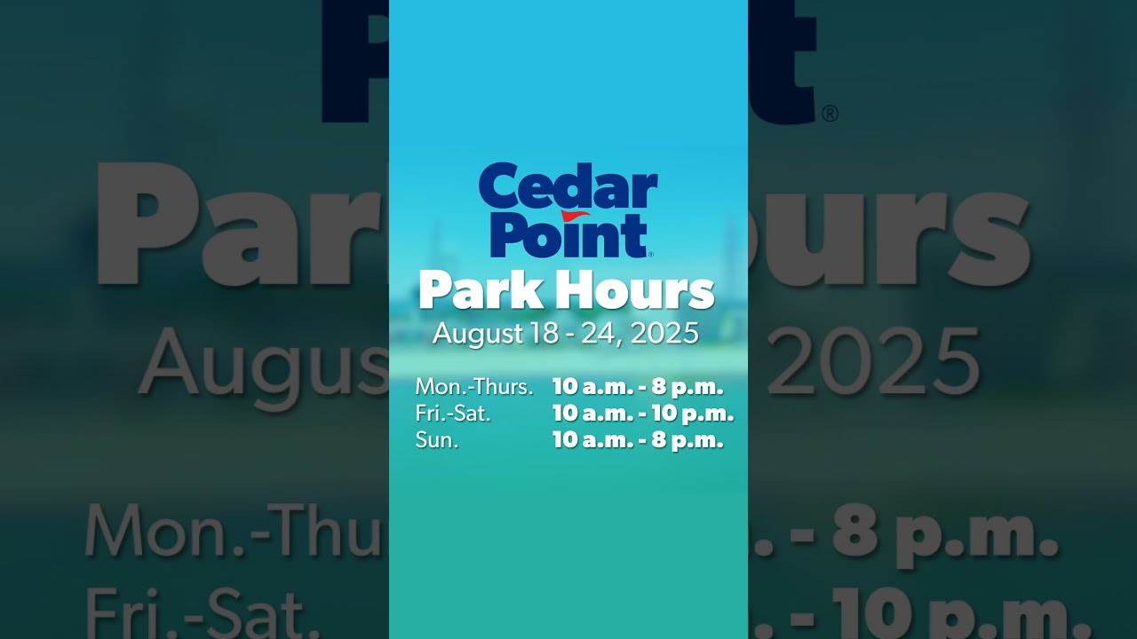 Park Hours August 18 24 2025
