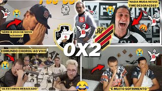 REAÇÕES VASCAINAS E CHORO AO VIVO- SÉRIE B É O DESTINO - VASCO 0X2 ATHLETICO-PR -BRASILEIRÃO 2023