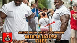 BODYBUILDING IN THE WHITE HOUSE CHEF ANDRE RUSH