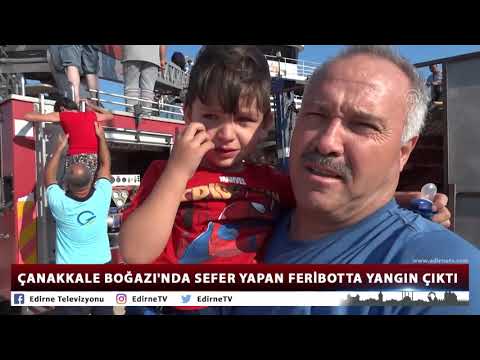 ÇANAKKALE BOĞAZI'NDA SEFER YAPAN FERİBOTTA YANGIN ÇIKTI