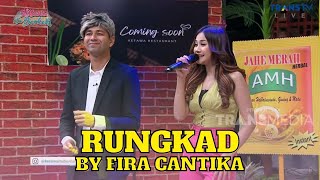 Rungkad | Fira Cantika | KETAWA ITU BERKAH (24/1/23)