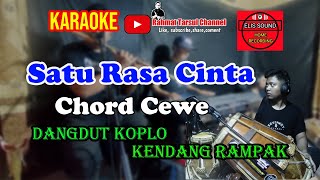 Satu Rasa Cinta Karaoke Chord Cewe | Koplo Kendang Rampak