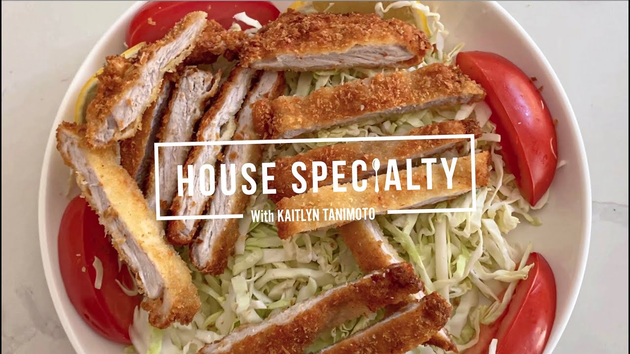 Tonkatsu   House Specialty with Kaitlyn Tanimoto