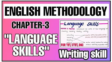 TET/ DSC ENGLISH METHODOLOGY {Video-9} ||CHAPTER-3: LANGUAGE SKILLS PART-4 #writingskill skill