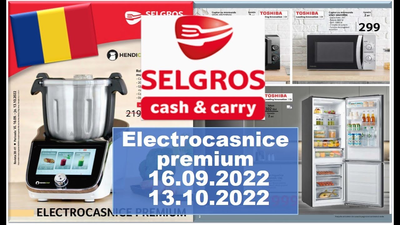 SELGROS Electrocasnice premium 16.09.2022-13.10.2022 /PENNY /KAUFLAND ROMÂNIA Oferta Cataloguri