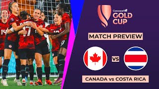 Canada vs Costa Rica Concacaf W Gold Cup Quarter Finals Head to Head Stats