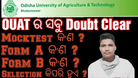 OUAT Entrance 2021 |Clear OUAT Related Any Doubt,Mocktest,Form A & B,Detailed On Selection Procedure