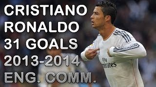 Cristiano Ronaldo All 31 Goals La Liga 2013-2014 with English Comm